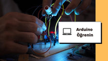 Görseli Galeri görüntüleyiciye yükleyin, Arduino Eğitimi