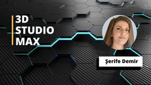 Görseli Galeri görüntüleyiciye yükleyin, 3D Studio Max Eğitimi