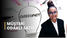 Görseli Galeri görüntüleyiciye yükleyin, Müşteri Odaklı Satış Teknikleri