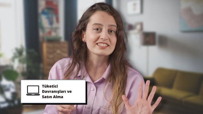 Tüketici Davranışları ve Satın Alma