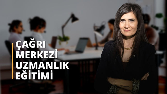 Çağrı Merkezi Uzmanlığı