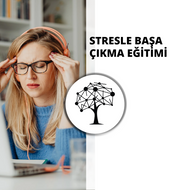 Stres ve Stresle Başa Çıkma Eğitimi